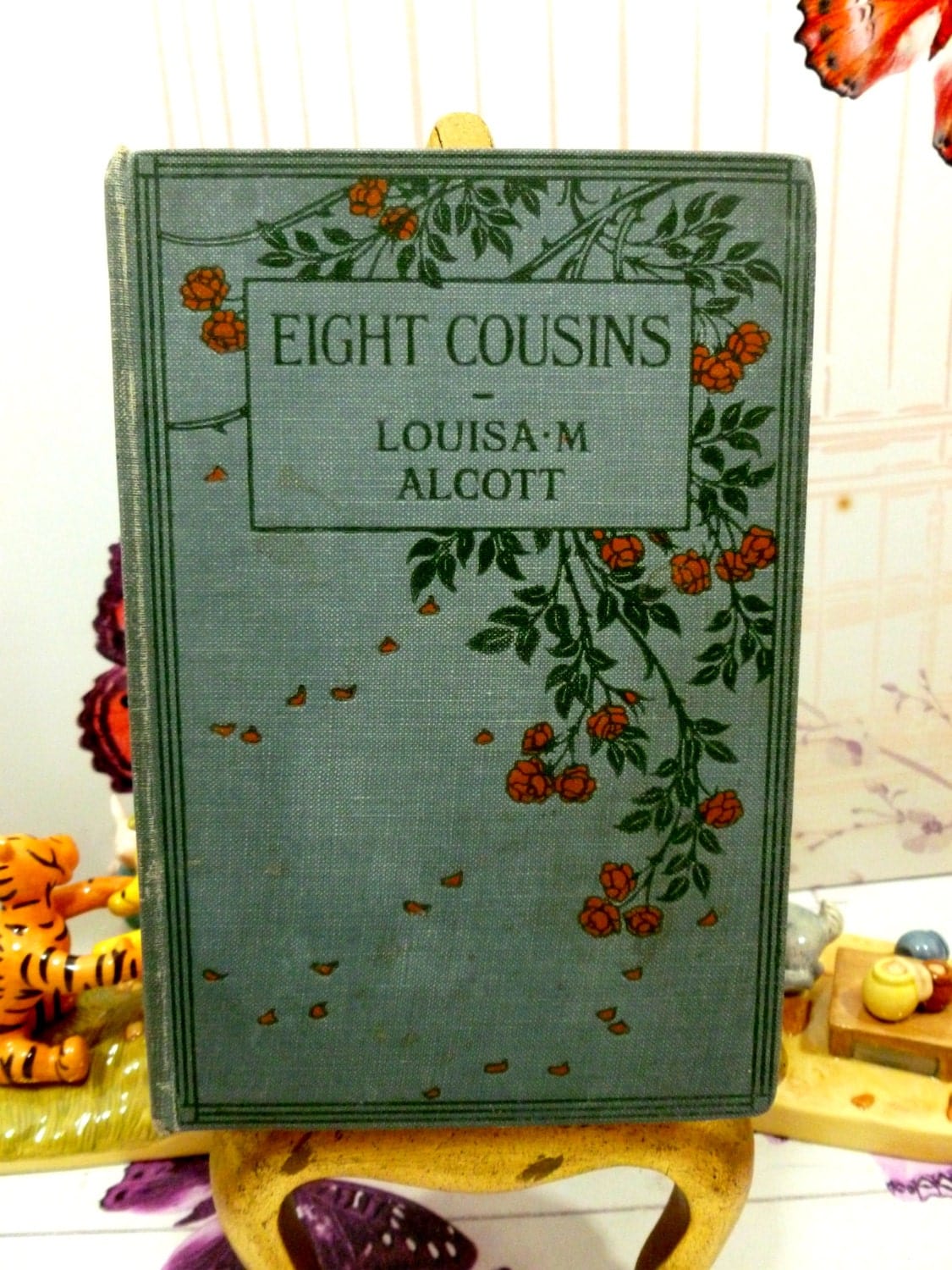 Vintage Book Eight Cousins or the Aunt Hill by Louisa M Alcott author of Little Women, Good Wives early 1900s edition
