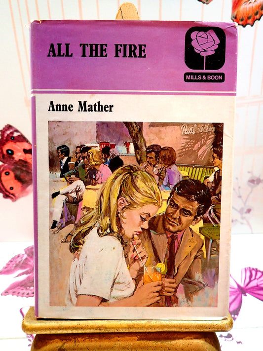 Anne Mather All the Fire Vintage Mills and Boon First Edition Old Romance Book