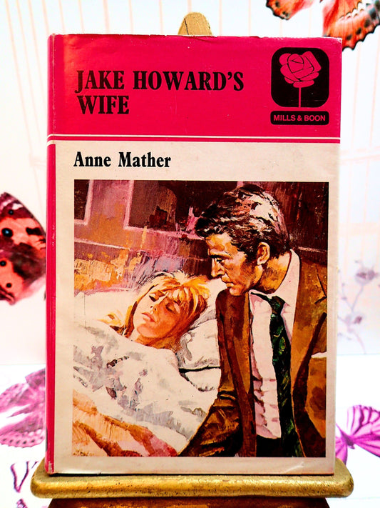 Jake Howard's Wife Mills and Boon 1970's Hardback Book Ann Mather