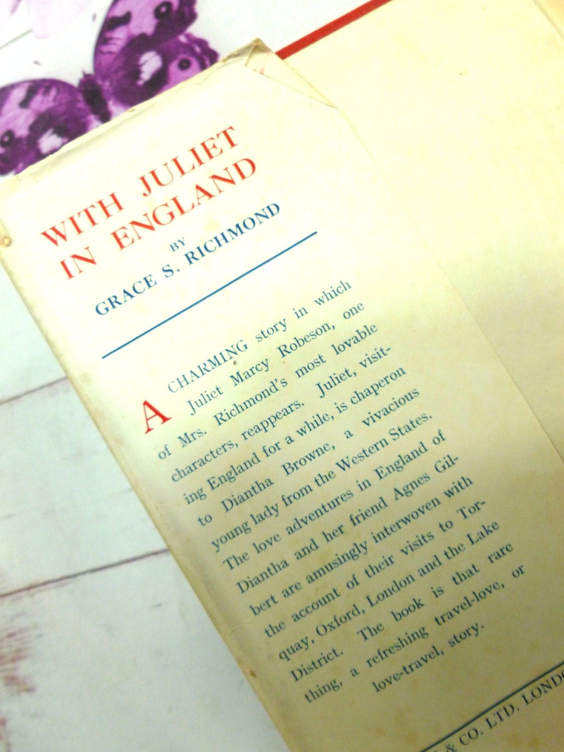 Blurb of With Juliet in England by Grace S Richmond Scarce Vintage 1930s Romance Novel showing text: A charming story in which Juliet Marcy Robeson...