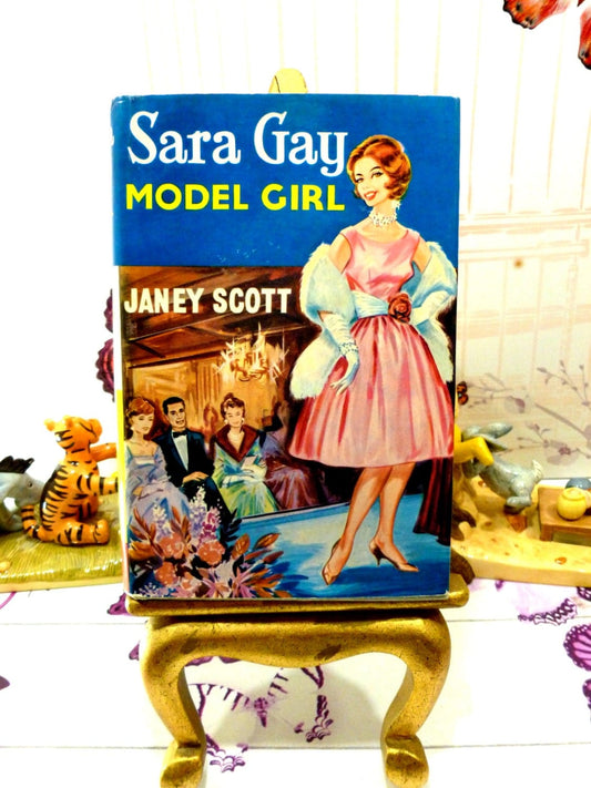 Front cover showing Sara Gay Model Girl Janey Scott Rare Vintage Hardback Fashion Story First Edition 1961