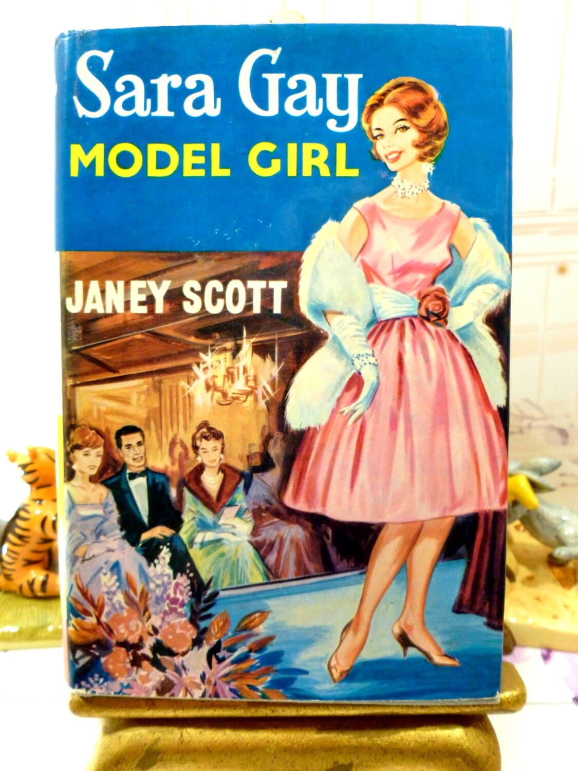 Front cover showing Sara Gay Model Girl Janey Scott Rare Vintage Hardback Fashion Story First Edition 1961