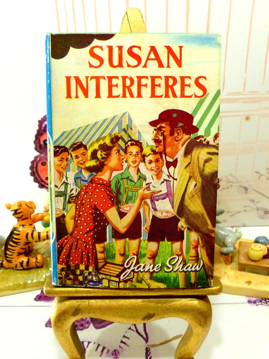 Front cover of Susan Interferes by Jane Shaw Vintage Hardback book with DW Susan Stories The Childrens Press 1st Ed 1960s